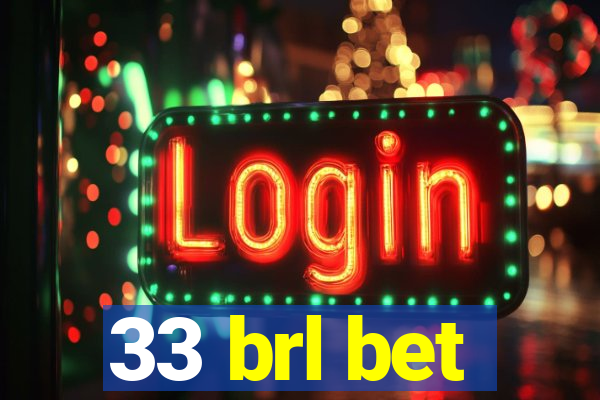 33 brl bet